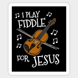 I Play Fiddle For Jesus Church Violin Fiddler Sticker